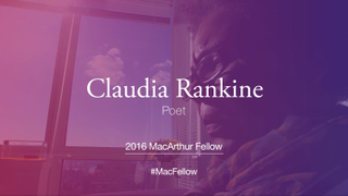 Claudia Rankine, Maggie Nelson and 10 Other Dope Women Just Got a 2016 MacArthur 'Genius' Grant